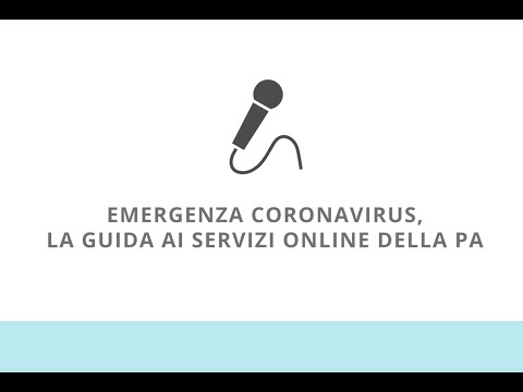 Emergenza Coronavirus, la guida ai servizi online della PA - Flavia Marzano