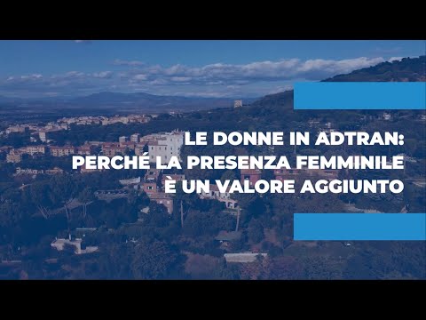 Adtran, le donne asset di valore e competitività. Ecco la ricetta del successo